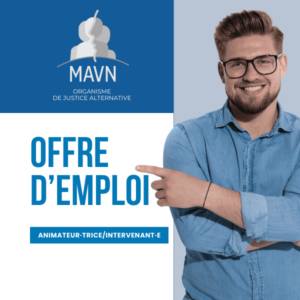 Offre d'emploi MAVN pour un poste d'Animateur·trice-Intervenant·e – Rejoignez notre équipe dévouée à la justice alternative et à l'éducation légales en milieu scolaire.